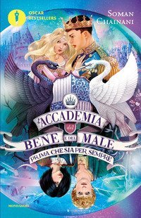 Prima che sia per sempre. L'accademia del bene e del male