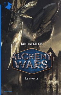 La rivolta. Alchemy Wars