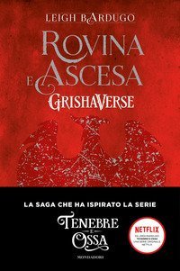Rovina e ascesa. Grishaverse