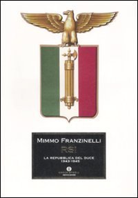 RSI. La Repubblica del duce. 1943-1945