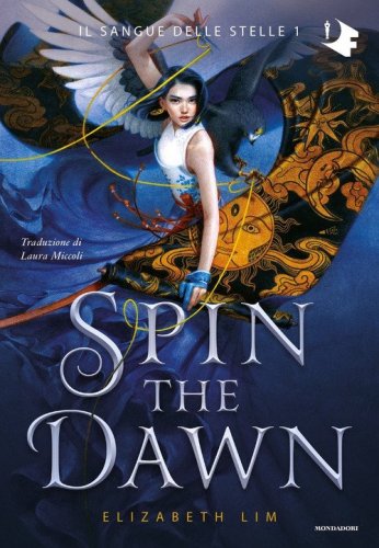 Spin the dawn. Il sangue delle stelle