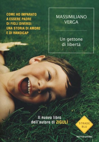 Un gettone di libert&agrave;. Come ho imparato a essere padre di figli diversi: una storia di amore e di handicap
