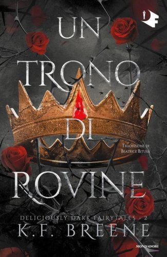 Un trono di rovine. Deliciously dark fairytales