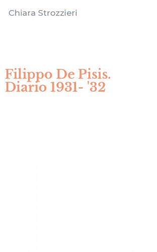 Filippo De Pisis. Diario 1931-'32