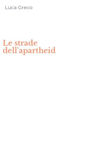 Le strade dell'apartheid