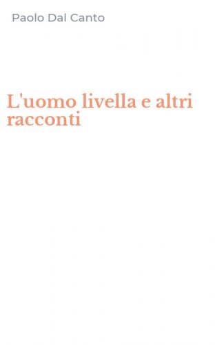 L'uomo livella e altri racconti