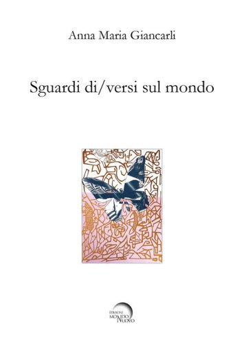 Sguardi di/versi sul mondo