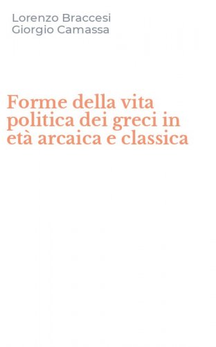 Forme della vita politica dei greci in et&agrave; arcaica e classica