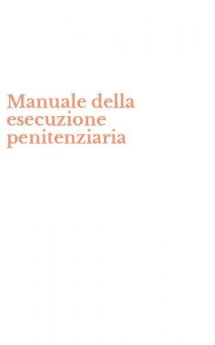 Manuale della esecuzione penitenziaria