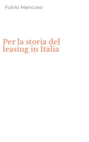 Per la storia del leasing in Italia