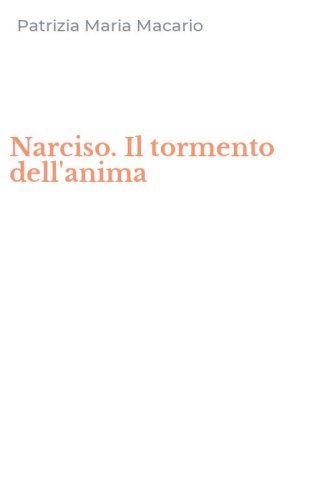 Narciso. Il tormento dell'anima