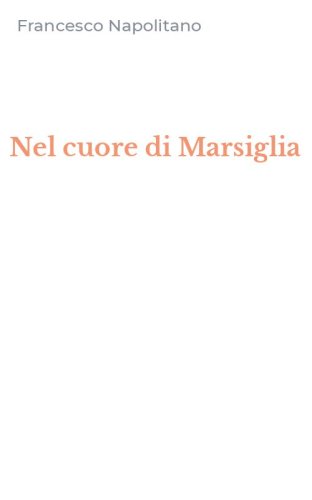 Nel cuore di Marsiglia