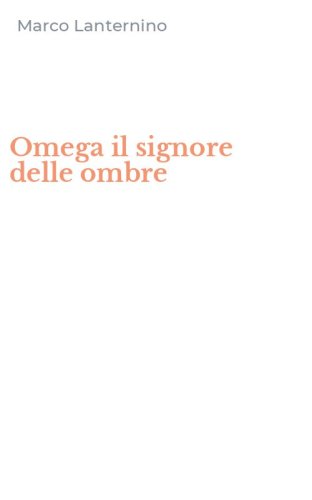 Omega il signore delle ombre