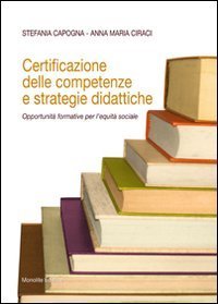 Certificazione delle competenze e strategie didattiche. Opportunit&agrave; formative per l'equit&agrave; sociale