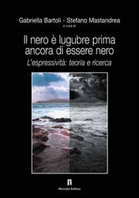 Il nero &egrave; lugubre prima ancora di essere nero. L'espressivit&agrave;: teoria e ricerca