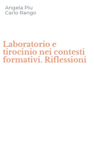 Laboratorio e tirocinio nei contesti formativi. Riflessioni