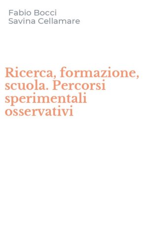 Ricerca, formazione, scuola. Percorsi sperimentali osservativi