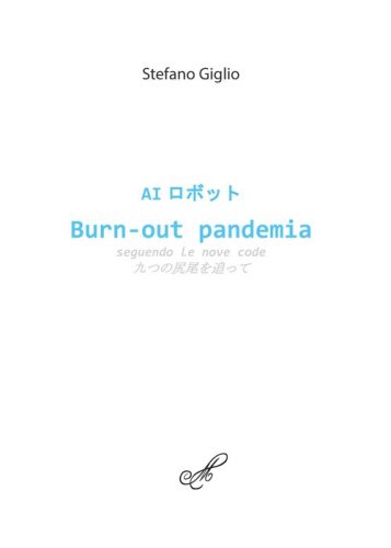 AI Burn-out pandemia seguendo Le nove code. Ediz. italiana e giapponese