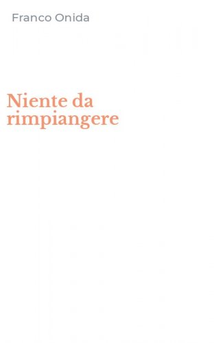 Niente da rimpiangere