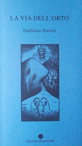 La via dell'orto. Una riflessione narrativa e poetica dell'autore sulla propria vita
