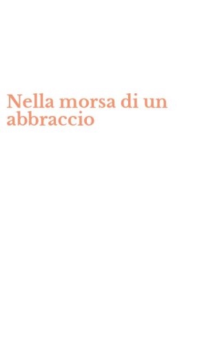 Nella morsa di un abbraccio