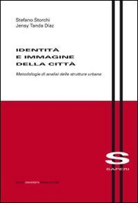 Identit&agrave; e immagine della citt&agrave;. Metodologie di analisi delle strutture urbane