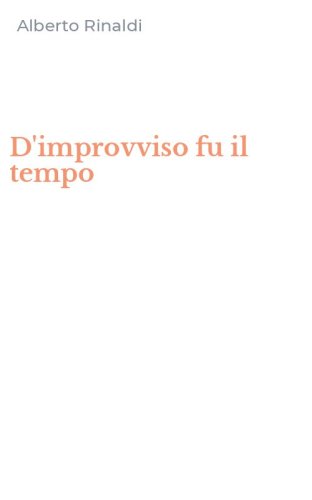 D'improvviso fu il tempo