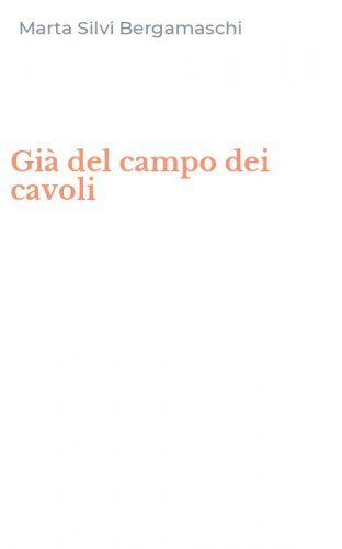 Gi&agrave; del campo dei cavoli