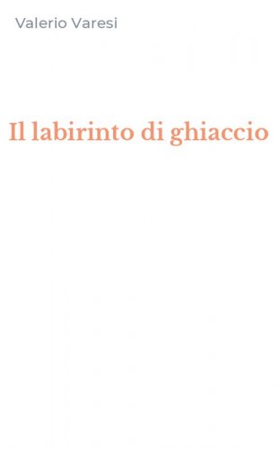 Il labirinto di ghiaccio