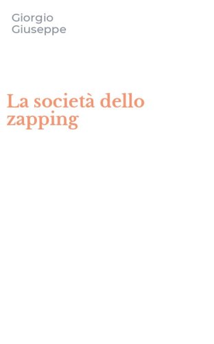 La societ&agrave; dello zapping