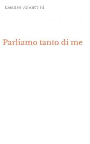 Parliamo tanto di me