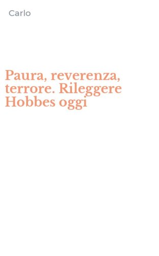 Paura, reverenza, terrore. Rileggere Hobbes oggi