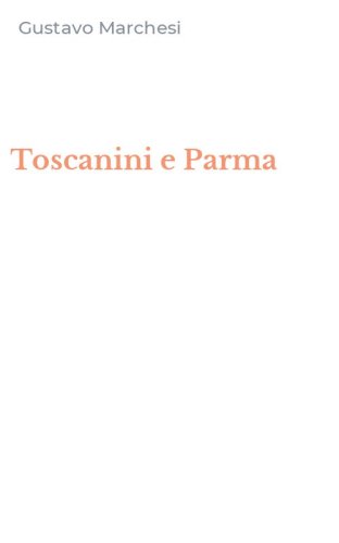 Toscanini e Parma
