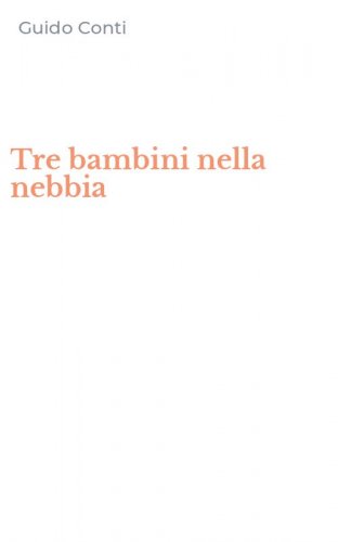 Tre bambini nella nebbia