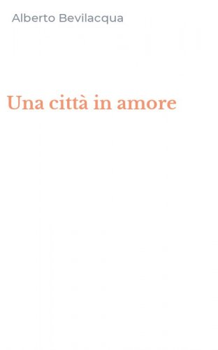 Una citt&agrave; in amore