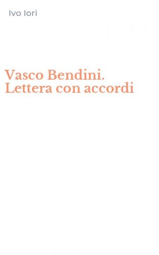 Vasco Bendini. Lettera con accordi