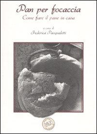 Pan per focaccia. Come fare il pane in casa
