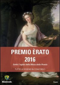 Premio Erato 2016. Sotto l'egida della Musa della poesie