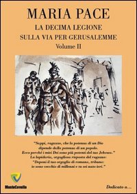 Sulla via per Gerusalemme. La decima legione