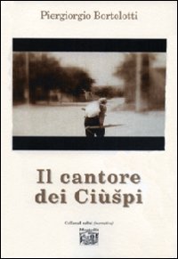 Il cantore del Ci&ugrave;spi