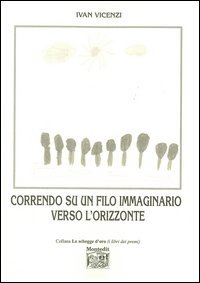 Correndo su un filo immaginario verso l'orizzonte