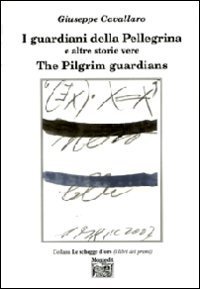 I guardiani della Pellegrina e altre storie vere