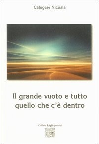 Il grande vuoto e tutto quello che c'&egrave; dentro