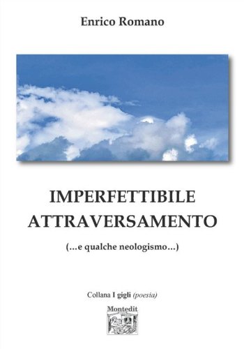 Imperfettibile attraversamento (...e qualche neologismo...)