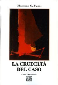 La crudelt&agrave; del caso