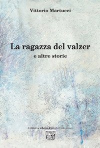 La ragazza del valzer e altre storie