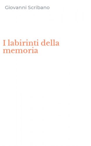 I labirinti della memoria