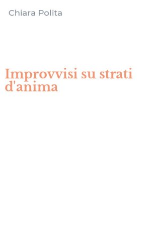 Improvvisi su strati d'anima