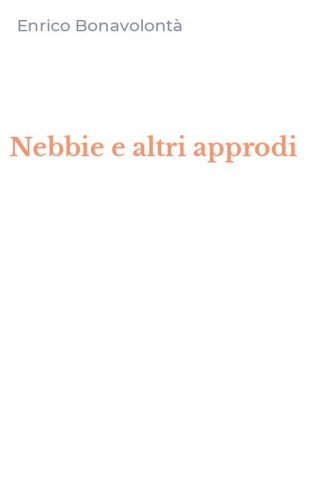Nebbie e altri approdi