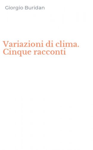 Variazioni di clima. Cinque racconti